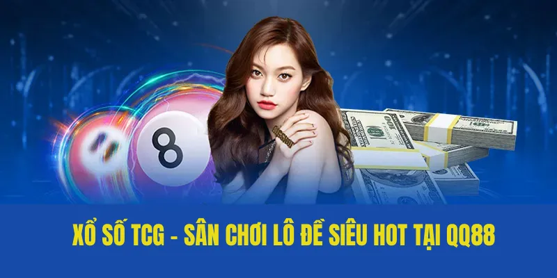 TCG Xổ Số - Sân Chơi Lô Đề Uy Tín, Đẳng Cấp Của QQ88 3 TCG Xổ số QQ88