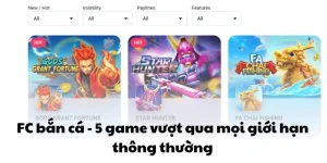 FC Bắn Cá QQ88 - 5 Game Vượt Qua Mọi Giới Hạn Thông Thường 21 FC Bắn Cá QQ88